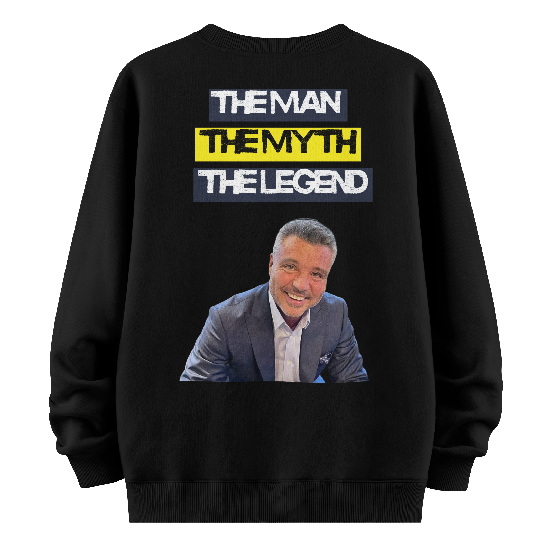 Saadettin Saran " The Man The Myth The Legend" Sweatshirt " The Business Man"